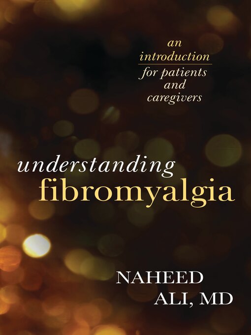Title details for Understanding Fibromyalgia by Naheed Ali - Available